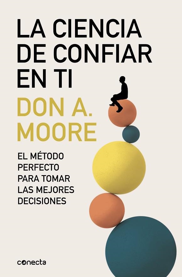 La ciencia de confiar en ti | 9788416029440 | Don A. Moore | Librería Castillón - Comprar libros online Aragón, Barbastro