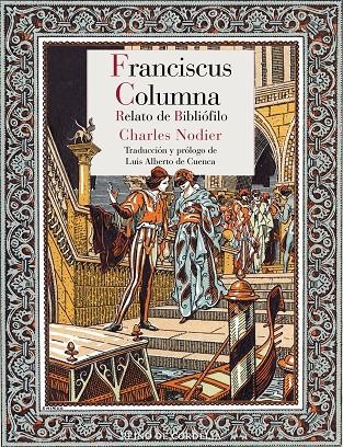 Franciscus Columna : Relato de bibliófilo | 9788418141263 | Nodier, Charles | Librería Castillón - Comprar libros online Aragón, Barbastro