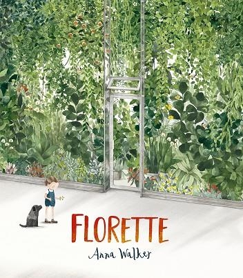 Florette | 9788491454304 | Walker, Anna | Librería Castillón - Comprar libros online Aragón, Barbastro