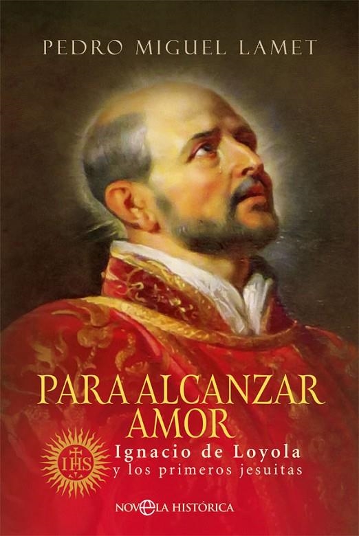 Para alcanzar amor | 9788491649748 | Lamet, Pedro Miguel | Librería Castillón - Comprar libros online Aragón, Barbastro