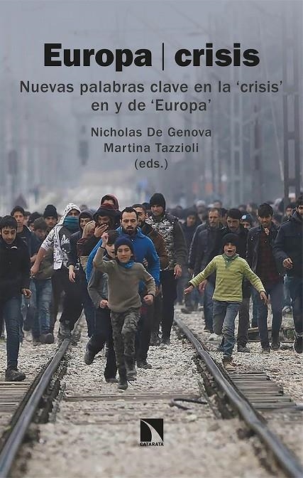 Europa/crisis | 9788413521558 | De Genova, Nicholas ; Tazzioli, Martina | Librería Castillón - Comprar libros online Aragón, Barbastro