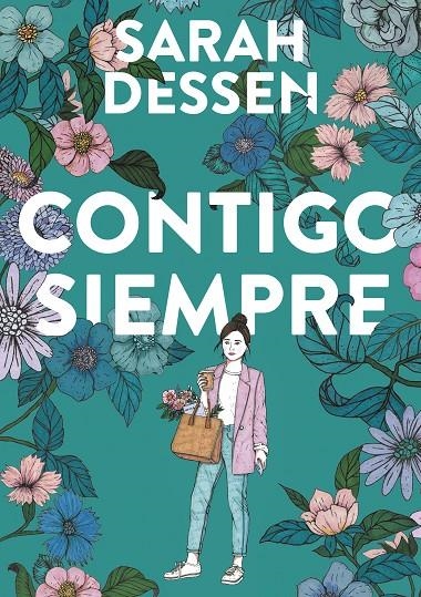 Contigo, siempre | 9788420453705 | Sarah Dessen | Librería Castillón - Comprar libros online Aragón, Barbastro