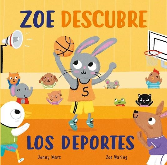 Zoe descubre los deportes (Abre y descubre) | 9788448856045 | Jonny Marx Zoe Waring | Librería Castillón - Comprar libros online Aragón, Barbastro