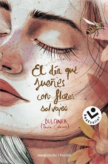 El día que sueñes con flores salvajes | 9788417821326 | Paola Calasanz (Dulcinea) | Librería Castillón - Comprar libros online Aragón, Barbastro