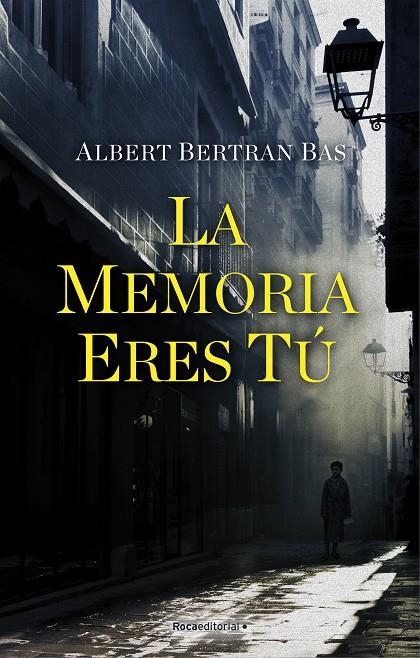 La memoria eres tú | 9788418249549 | Albert Bertran Bas | Librería Castillón - Comprar libros online Aragón, Barbastro