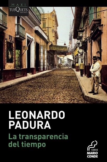 La transparencia del tiempo | 9788490667293 | Padura, Leonardo | Librería Castillón - Comprar libros online Aragón, Barbastro