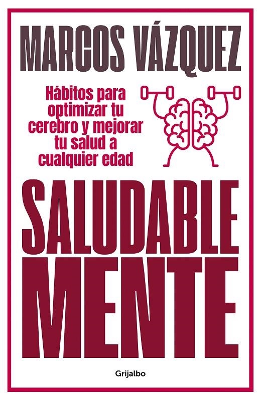 Saludable Mente | 9788425359477 | Marcos Vázquez | Librería Castillón - Comprar libros online Aragón, Barbastro