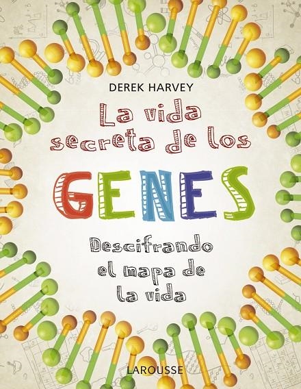 La vida secreta de los genes | 9788418100475 | Harvey, Derek | Librería Castillón - Comprar libros online Aragón, Barbastro