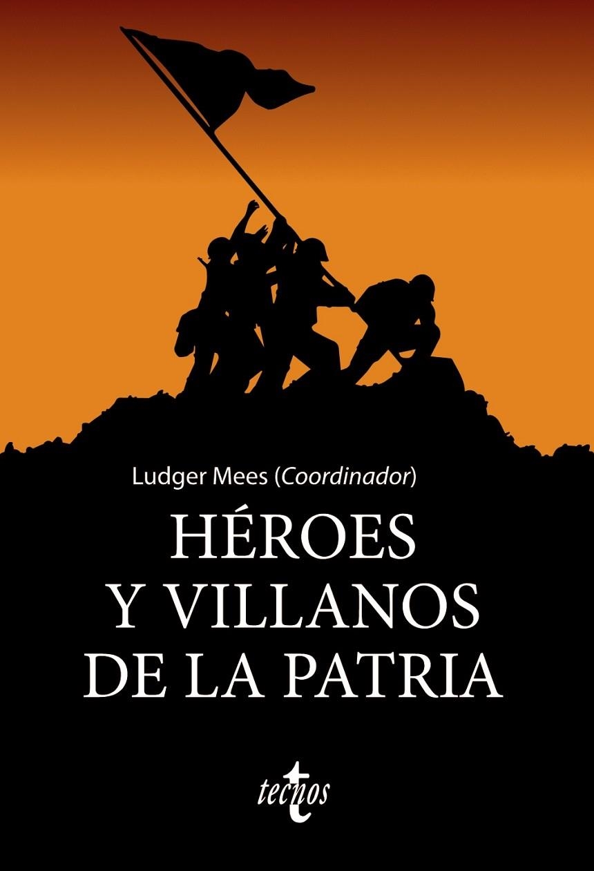 Héroes y villanos de la Patria | 9788430979332 | Mees, Ludger/Núñez Seixas, Xosé M./Mota Zurdo, David/Cullen, Niall/Saitua, Iker/Rubio Pobes, Mª del  | Librería Castillón - Comprar libros online Aragón, Barbastro