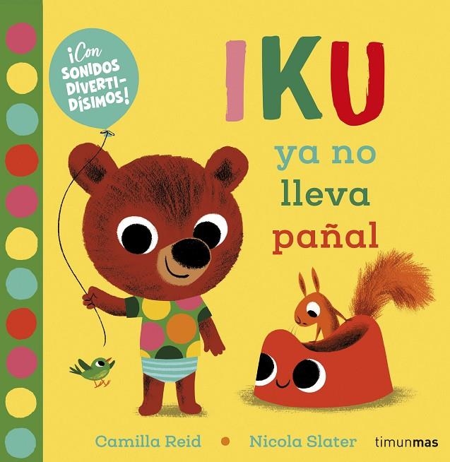 Iku ya no lleva pañal | 9788408232452 | Slater, Nicola | Librería Castillón - Comprar libros online Aragón, Barbastro