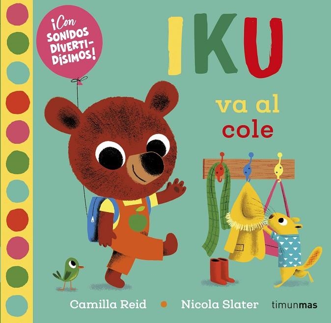 Iku va al cole | 9788408232469 | Slater, Nicola | Librería Castillón - Comprar libros online Aragón, Barbastro