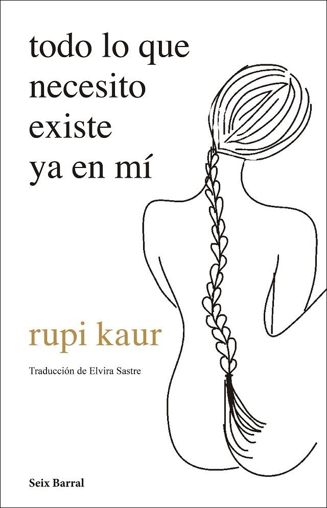 todo lo que necesito existe ya en mí | 9788432237720 | kaur, rupi | Librería Castillón - Comprar libros online Aragón, Barbastro