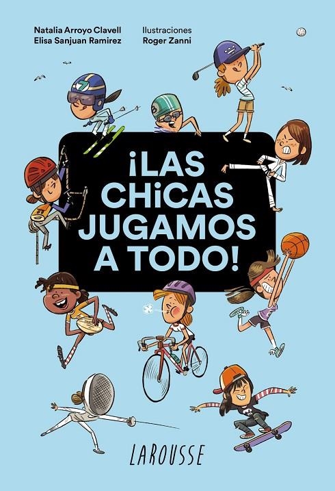 ¡Las chicas jugamos a todo! | 9788418100932 | Arroyo Clavell, Natalia ; Sanjuan Ramirez, Elisa | Librería Castillón - Comprar libros online Aragón, Barbastro