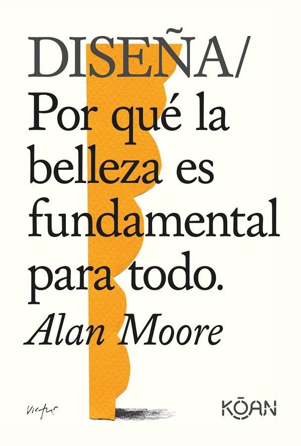 Diseña | 9788418223228 | Moore Alan | Librería Castillón - Comprar libros online Aragón, Barbastro