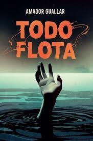 TODO FLOTA | 9788412241327 | Guallar, Amador | Librería Castillón - Comprar libros online Aragón, Barbastro