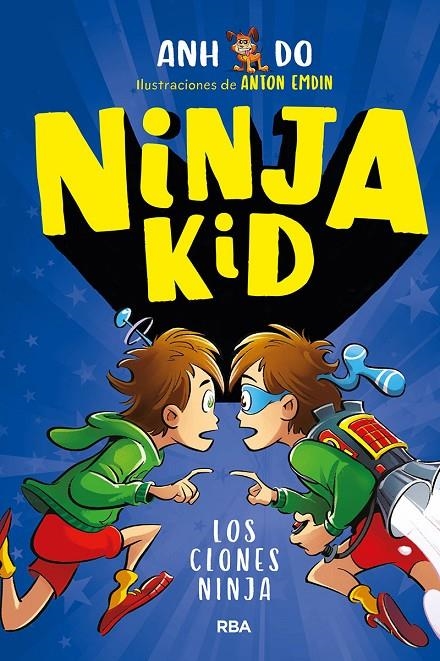 Ninja Kid 5 : Los clones ninja | 9788427299559 | Anh Do | Librería Castillón - Comprar libros online Aragón, Barbastro