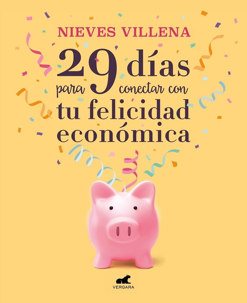 29 días para conectar con tu felicidad económica | 9788417664701 | Nieves Villena | Librería Castillón - Comprar libros online Aragón, Barbastro