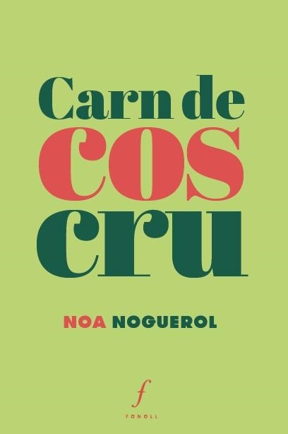 Carn de cos cru | 9788412265903 | Noguerol, Noa | Librería Castillón - Comprar libros online Aragón, Barbastro