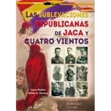 SUBLEVACIONES REPUBLICANAS JACA  CUATRO | 9788417816384 | LUCAS MOLINA FRANCO - RAFAEL A. PERMUY | Librería Castillón - Comprar libros online Aragón, Barbastro