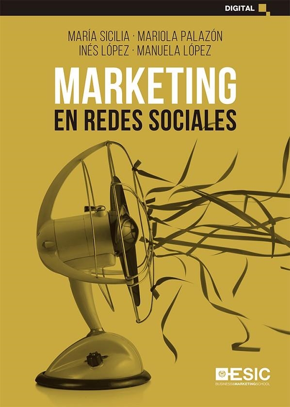 MARKETING EN REDES SOCIALES | 9788418415319 | Sicilia, María;Palazón, Mariola ; López, Inés;López, Manuela | Librería Castillón - Comprar libros online Aragón, Barbastro