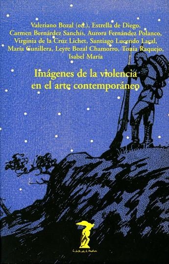 IMAGENES DE LA VIOLENCIA EN EL ARTE CONTEMPORANEO | 9788477746751 | BOZAL, VALERIANO (ED.) | Librería Castillón - Comprar libros online Aragón, Barbastro