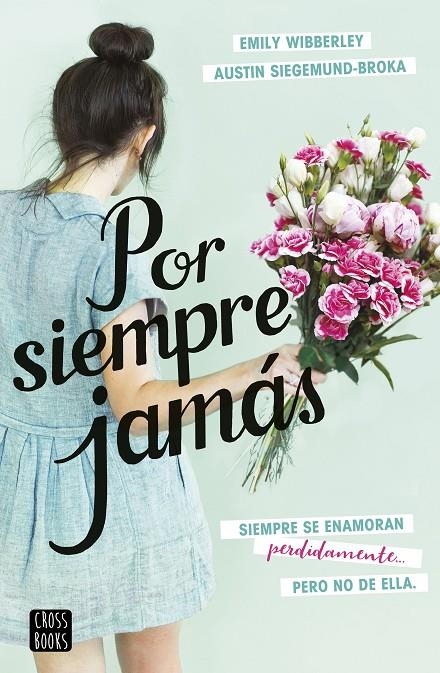 Por siempre jamás | 9788408237846 | Siegemund-Broka, Austin ; Wibberley, Emily | Librería Castillón - Comprar libros online Aragón, Barbastro