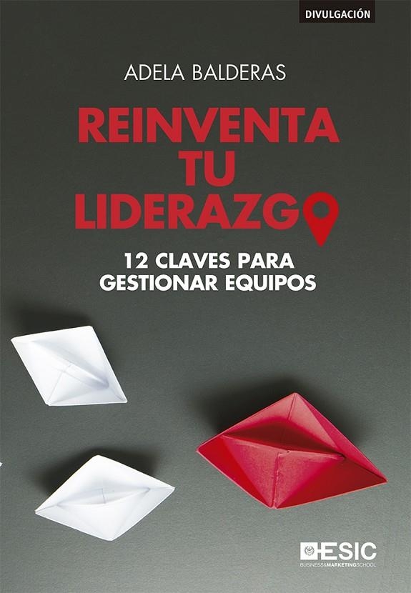 Reinventa tu liderazgo | 9788418415500 | Balderas Cejudo, Adela | Librería Castillón - Comprar libros online Aragón, Barbastro