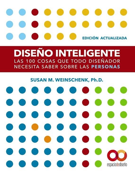 Diseño Inteligente. Edición actualizada. Las 100 cosas que todo diseñador necesi | 9788441543362 | Weinschenk, Susan M. | Librería Castillón - Comprar libros online Aragón, Barbastro