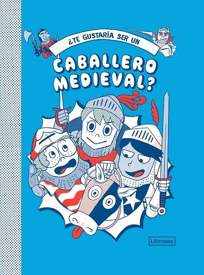 ¿Te gustaría ser un caballero medieval? | 9788412229783 | Prestwich, Michael/Pang, Hannah | Librería Castillón - Comprar libros online Aragón, Barbastro