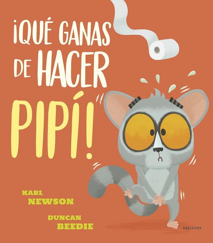 ¡Qué ganas de hacer pipí! | 9788414030899 | Newson, Karl | Librería Castillón - Comprar libros online Aragón, Barbastro