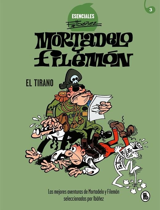 El Tirano (Esenciales Ibáñez 3) | 9788402424204 | Francisco Ibáñez | Librería Castillón - Comprar libros online Aragón, Barbastro