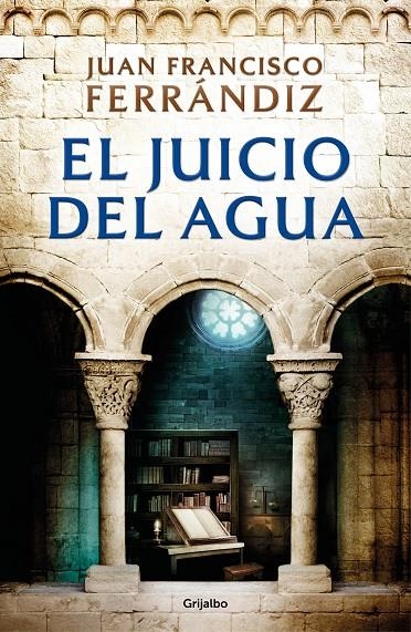 El juicio del agua | 9788425359804 | Juan Francisco Ferrándiz | Librería Castillón - Comprar libros online Aragón, Barbastro