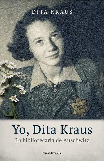 Yo, Dita Kraus. La bibliotecaria de Auschwitz | 9788418014543 | Dita Kraus | Librería Castillón - Comprar libros online Aragón, Barbastro