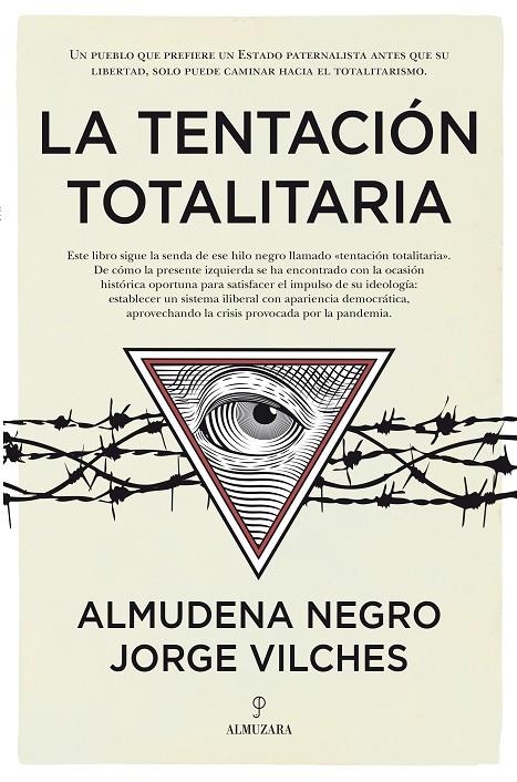 La tentación totalitaria | 9788418578298 | Almudena Negro; Jorge Vilches | Librería Castillón - Comprar libros online Aragón, Barbastro