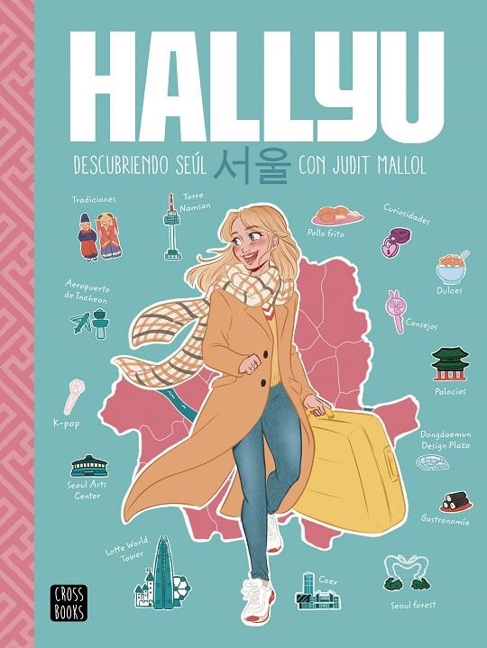 Hallyu. Descubriendo Seúl con Judit Mallol | 9788408237082 | Mallol, Judit | Librería Castillón - Comprar libros online Aragón, Barbastro