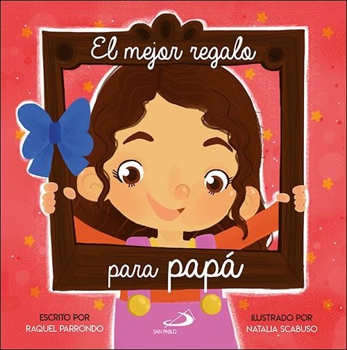 El mejor regalo para papá | 9788428559591 | Parrondo, Raquel | Librería Castillón - Comprar libros online Aragón, Barbastro