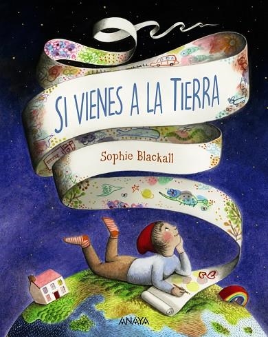 Si vienes a la Tierra | 9788469885888 | Blackall, Sophie | Librería Castillón - Comprar libros online Aragón, Barbastro