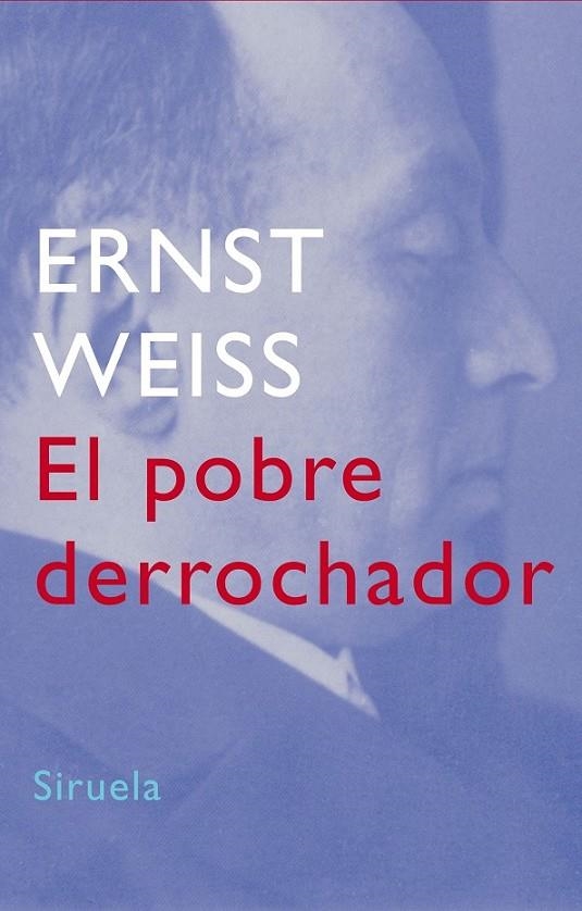 POBRE DERROCHADOR, EL | 9788478449415 | WEISS, ERNST | Librería Castillón - Comprar libros online Aragón, Barbastro