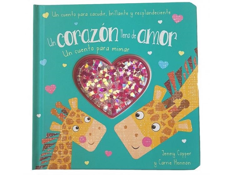 UN CORAZON LLENO DE AMOR CUENTO PA MIMAR | 9788413346236 | Copper, Jenny/Hennon, Carrie | Librería Castillón - Comprar libros online Aragón, Barbastro