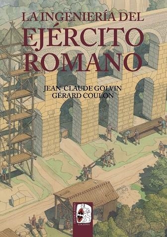 La ingeniería del Ejército romano | 9788412105346 | Golvin, Jean-Claude ; Gérard, Coulon | Librería Castillón - Comprar libros online Aragón, Barbastro