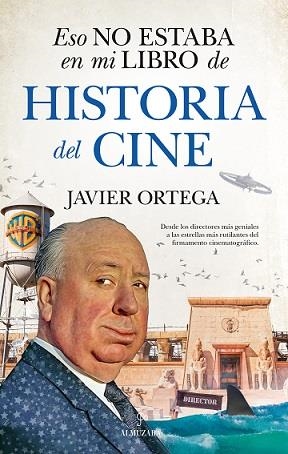 ESO NO ESTABA EN MI LIBRO DE HISTORIA DEL CINE | 9788417954321 | ORTEGA, JAVIER | Librería Castillón - Comprar libros online Aragón, Barbastro