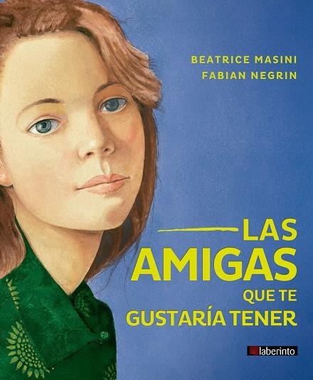 Las amigas que te gustaría tener | 9788413300764 | Masini, Beatrice | Librería Castillón - Comprar libros online Aragón, Barbastro