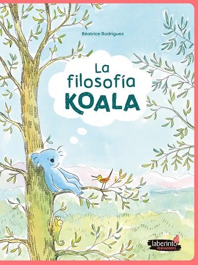 La filosofía Koala | 9788413300832 | Rodriguez, Beatrice | Librería Castillón - Comprar libros online Aragón, Barbastro