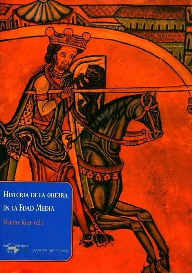 HISTORIA DE LA GUERRA EN LA EDAD MEDIA | 9788477742395 | KEEN, MAURICE (ED,) | Librería Castillón - Comprar libros online Aragón, Barbastro