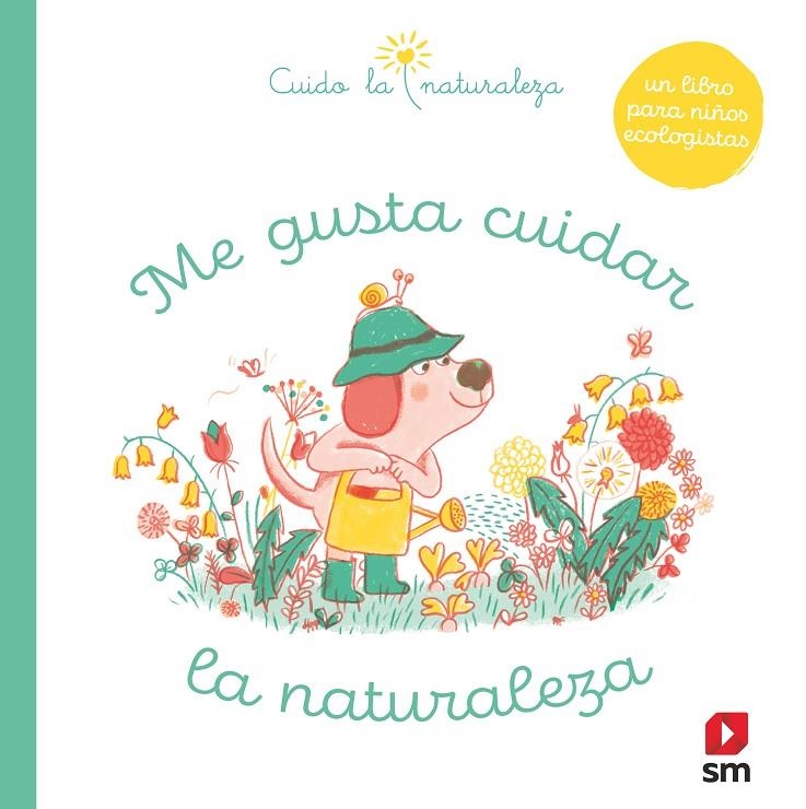 ME GUSTA CUIDAR LA NATURALEZA | 9788413188966 | Varios Autores, | Librería Castillón - Comprar libros online Aragón, Barbastro