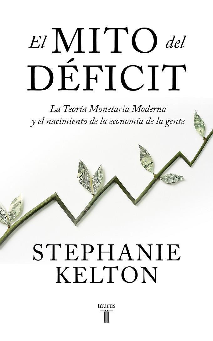 El mito del déficit | 9788430624102 | Kelton, Stephanie | Librería Castillón - Comprar libros online Aragón, Barbastro