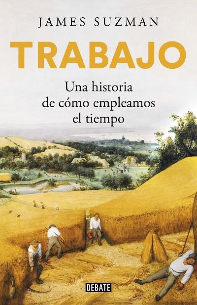 Trabajo | 9788417636784 | James Suzman | Librería Castillón - Comprar libros online Aragón, Barbastro