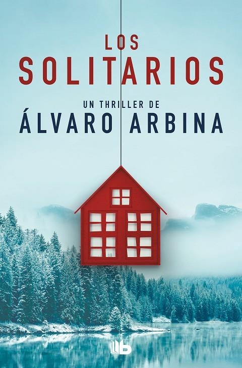 Los solitarios | 9788413142616 | Álvaro Arbina | Librería Castillón - Comprar libros online Aragón, Barbastro