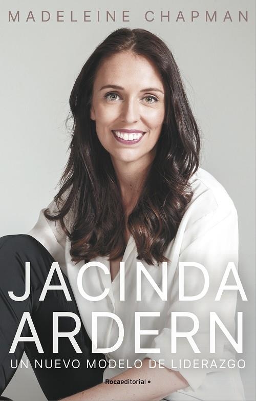 Jacinda Ardern. Un nuevo módelo de liderazgo | 9788418417894 | Madeleine Chapman | Librería Castillón - Comprar libros online Aragón, Barbastro