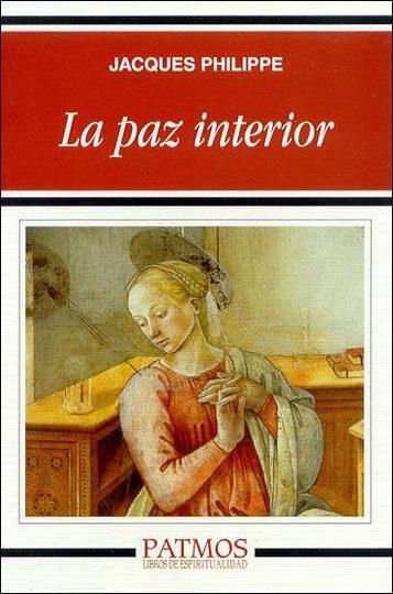 PAZ INTERIOR, LA | 9788432134951 | PHILIPPE, JACQUES | Librería Castillón - Comprar libros online Aragón, Barbastro